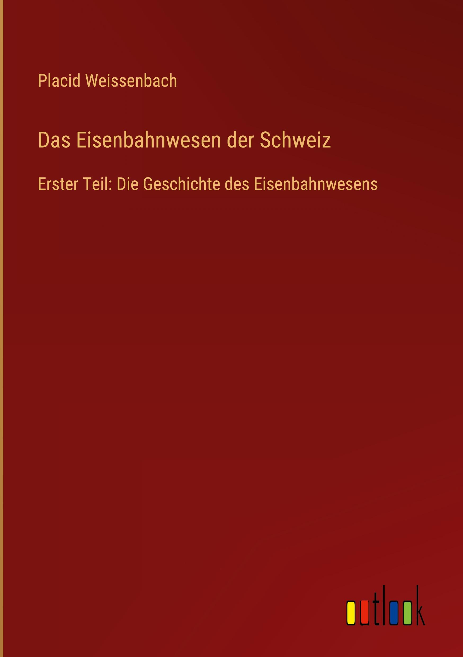 Vorderes Coverbild Das Eisenbahnwesen der Schweiz
