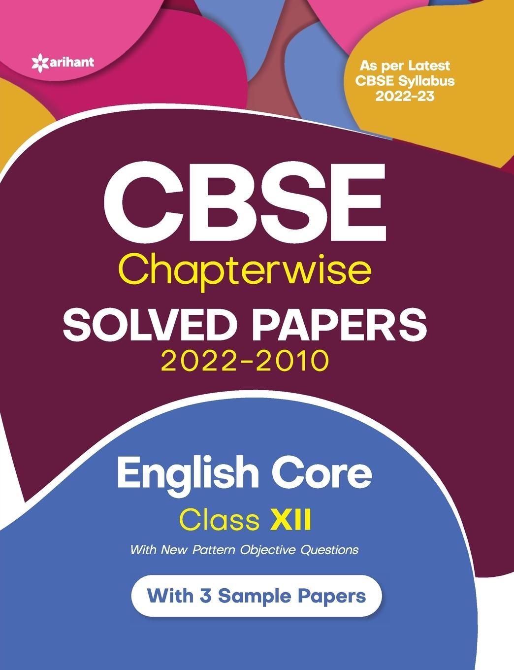Vorderes Coverbild CBSE English Core Chapterwise Solved Papers Class 12 for 2023 Exam (As per Latest CBSE syllabus 2022-23)