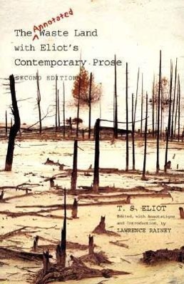 Vorderes Coverbild The Annotated Waste Land with Eliot's Contemporary Prose