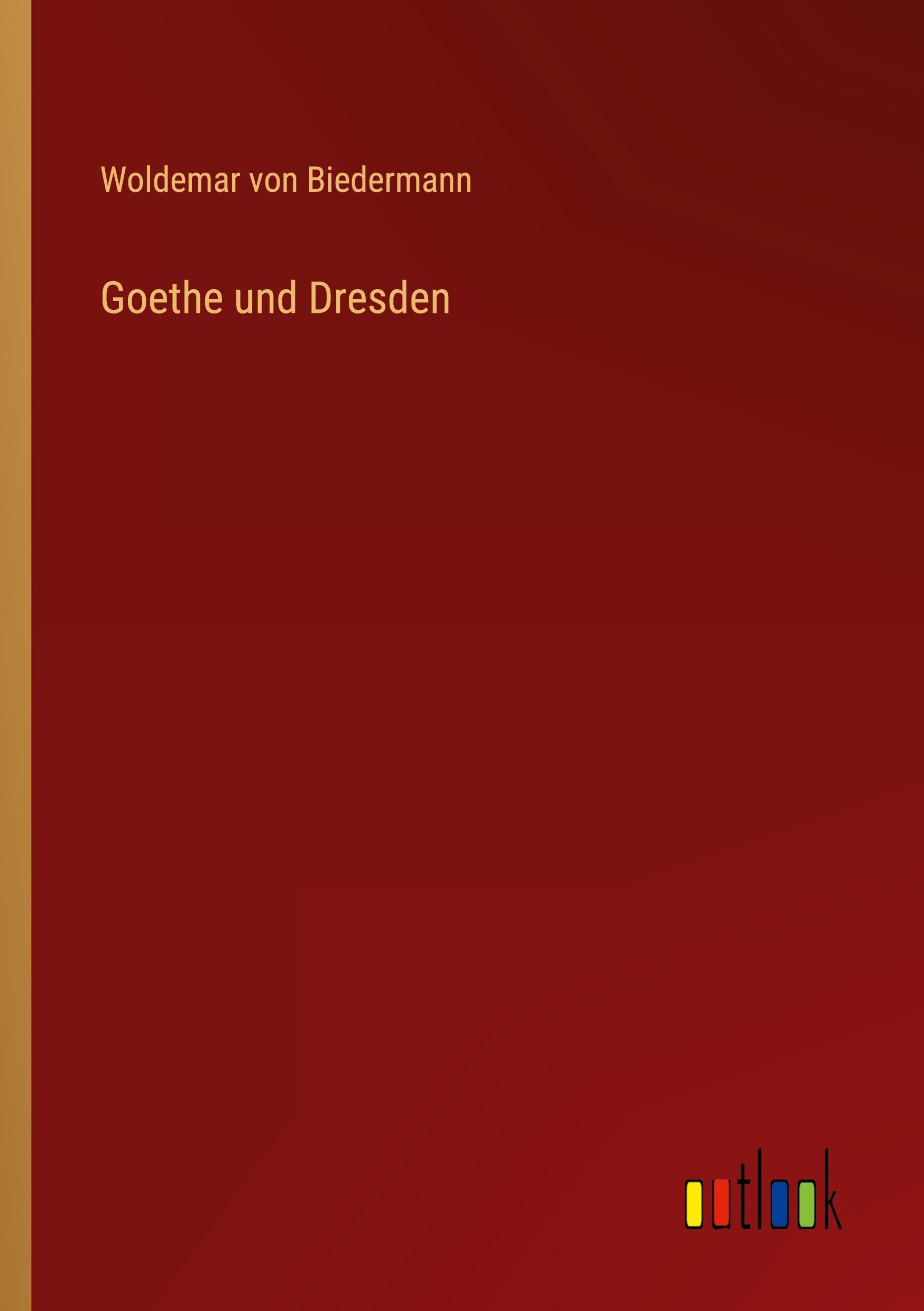 Vorderes Coverbild Goethe und Dresden