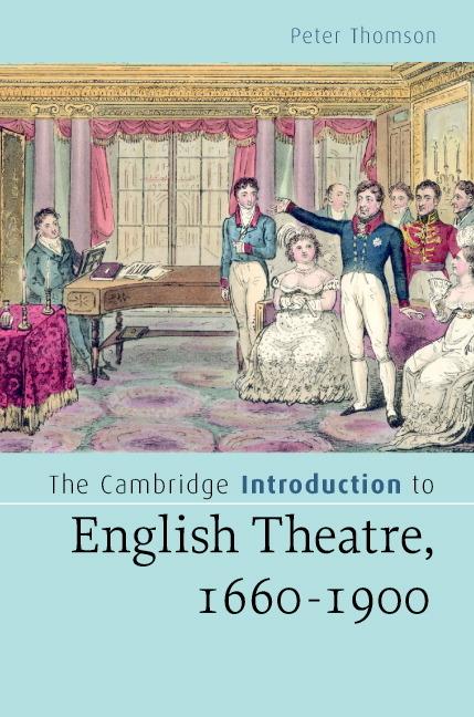 Vorderes Coverbild The Cambridge Introduction to English Theatre, 1660-1900