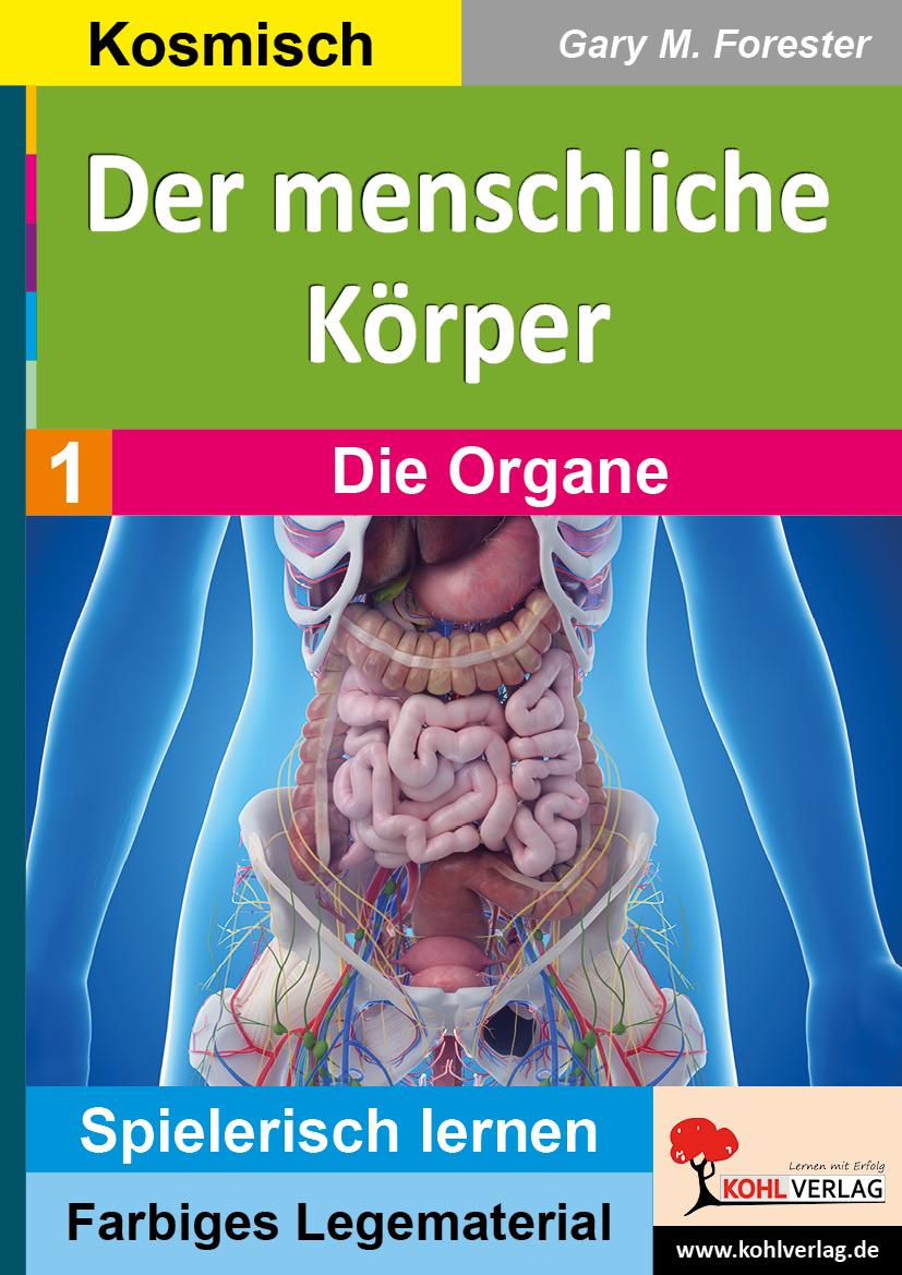 Vorderes Coverbild Der menschliche Körper / Band 1: Die Organe