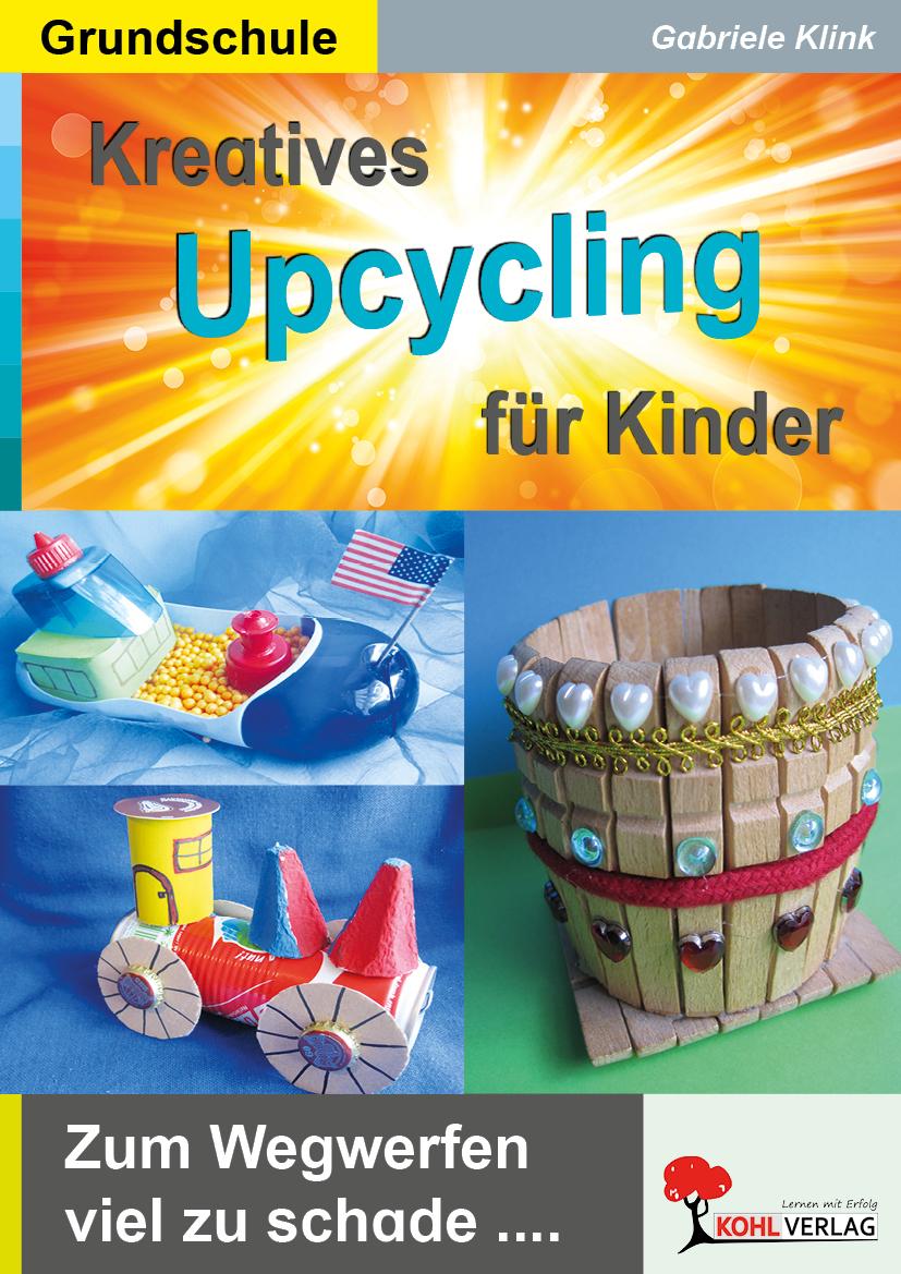 Vorderes Coverbild Kreatives Upcycling für Kinder