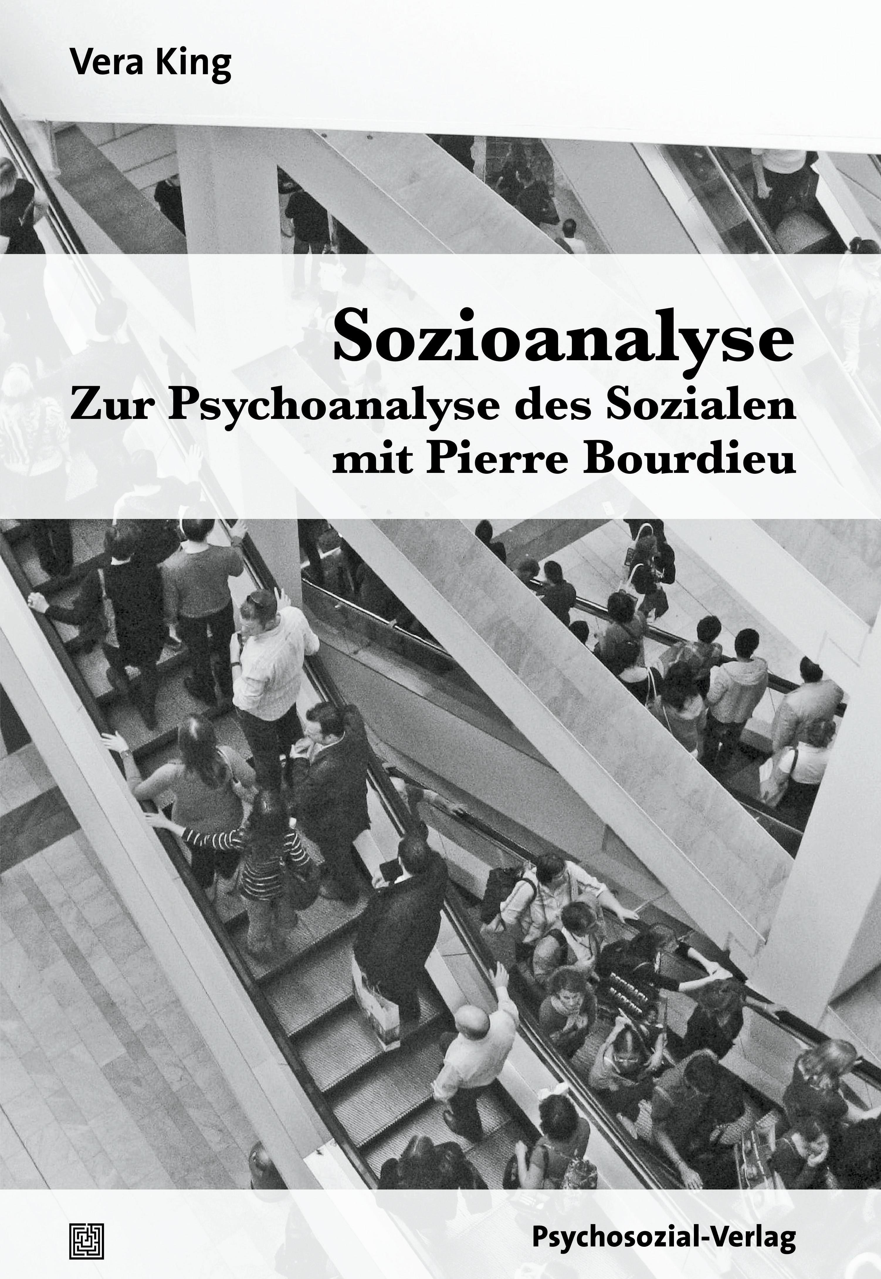 Vorderes Coverbild Sozioanalyse - Zur Psychoanalyse des Sozialen mit Pierre Bourdieu
