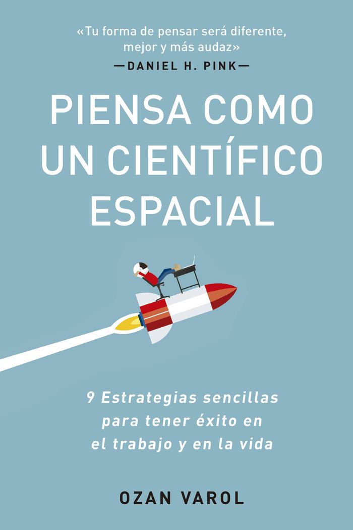 Vorderes Coverbild Piensa Como Un Científico Espacial (Think Like a Rockect Scientist Spanish Edition)