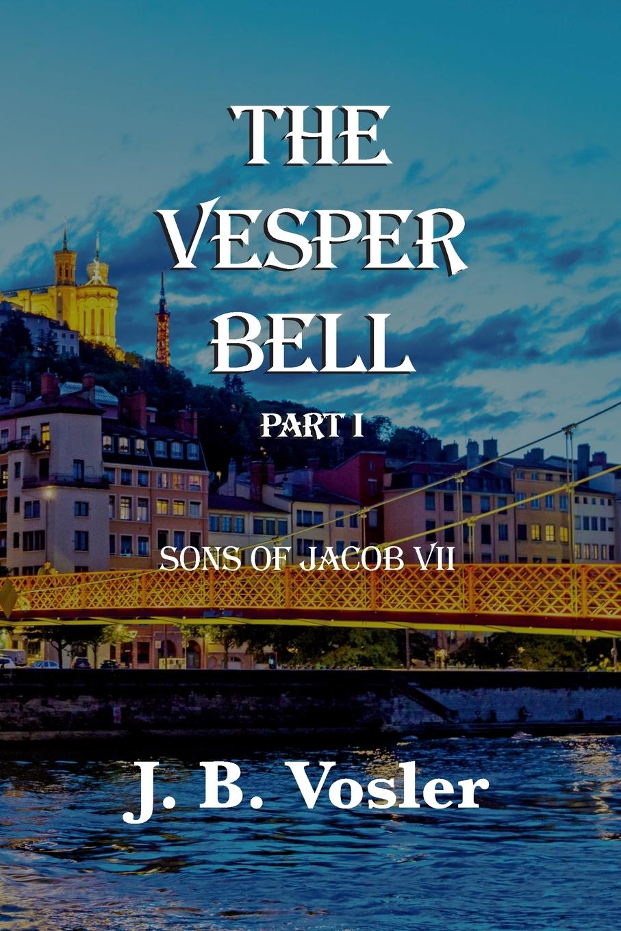 Vorderes Coverbild The Vesper Bell, Part I-Sons Of Jacob VII