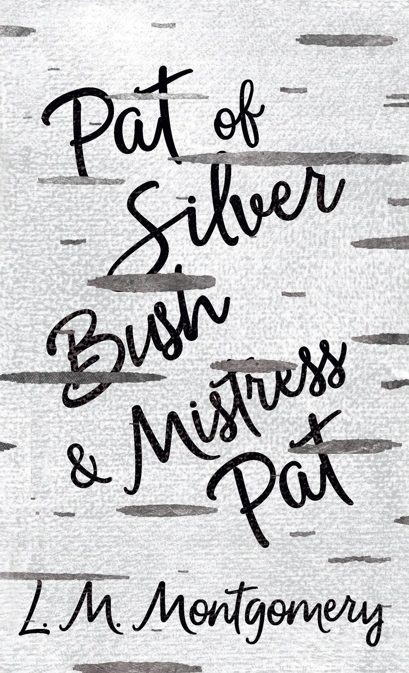 Vorderes Coverbild Pat of Silver Bush and Mistress Pat