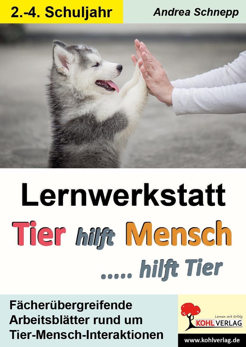 Vorderes Coverbild Lernwerkstatt Tier hilft Mensch ... hilft Tier
