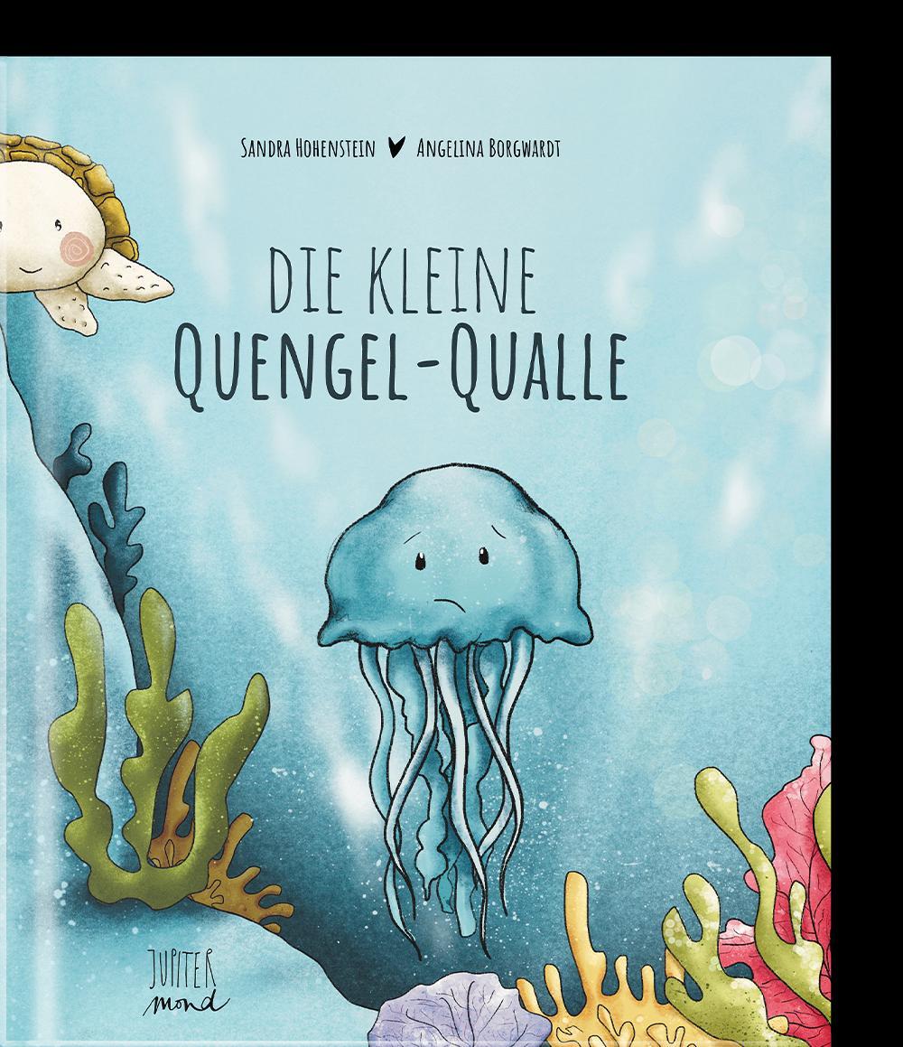 Vorderes Coverbild Die kleine Quengel-Qualle