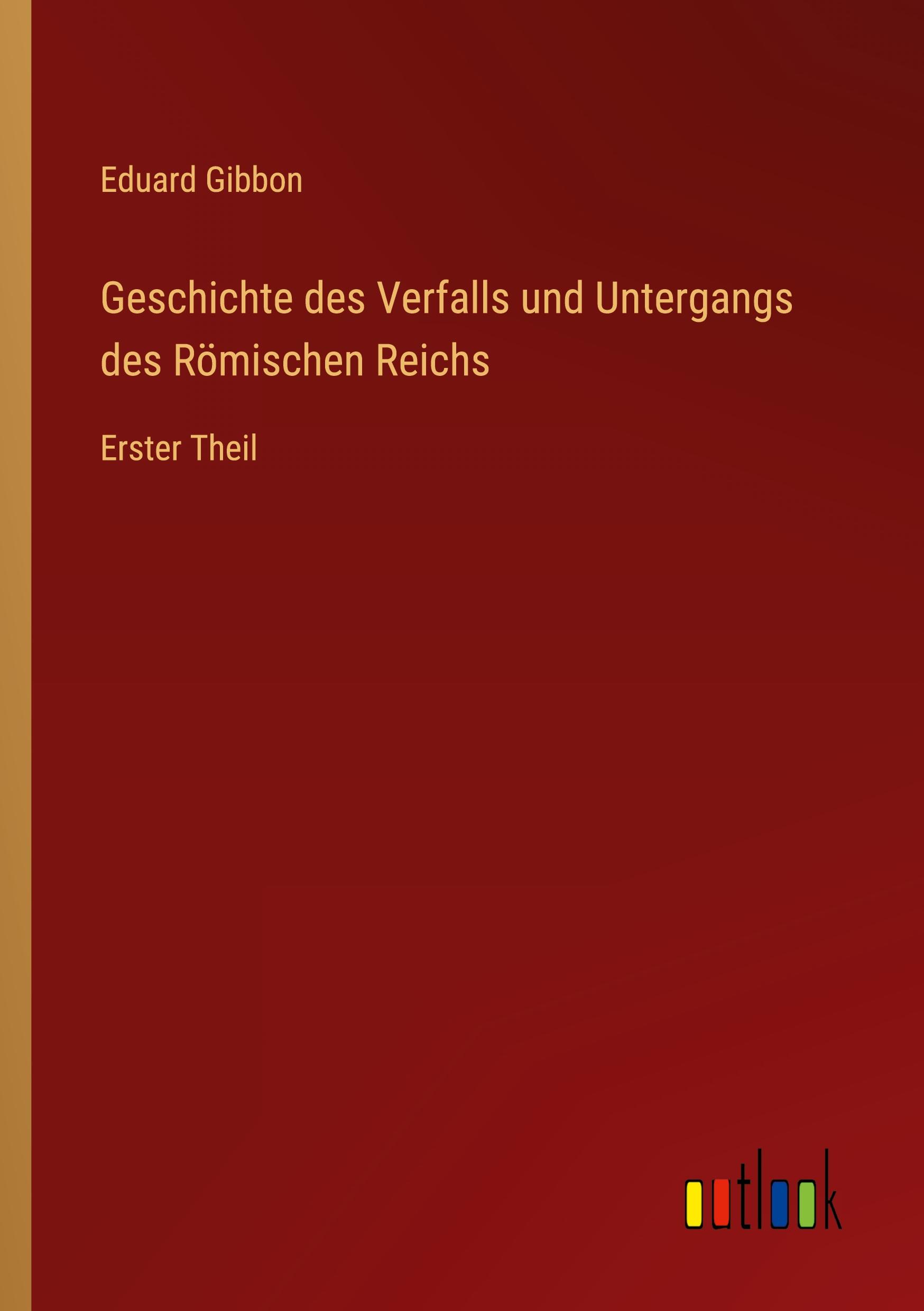 Vorderes Coverbild Geschichte des Verfalls und Untergangs des Römischen Reichs