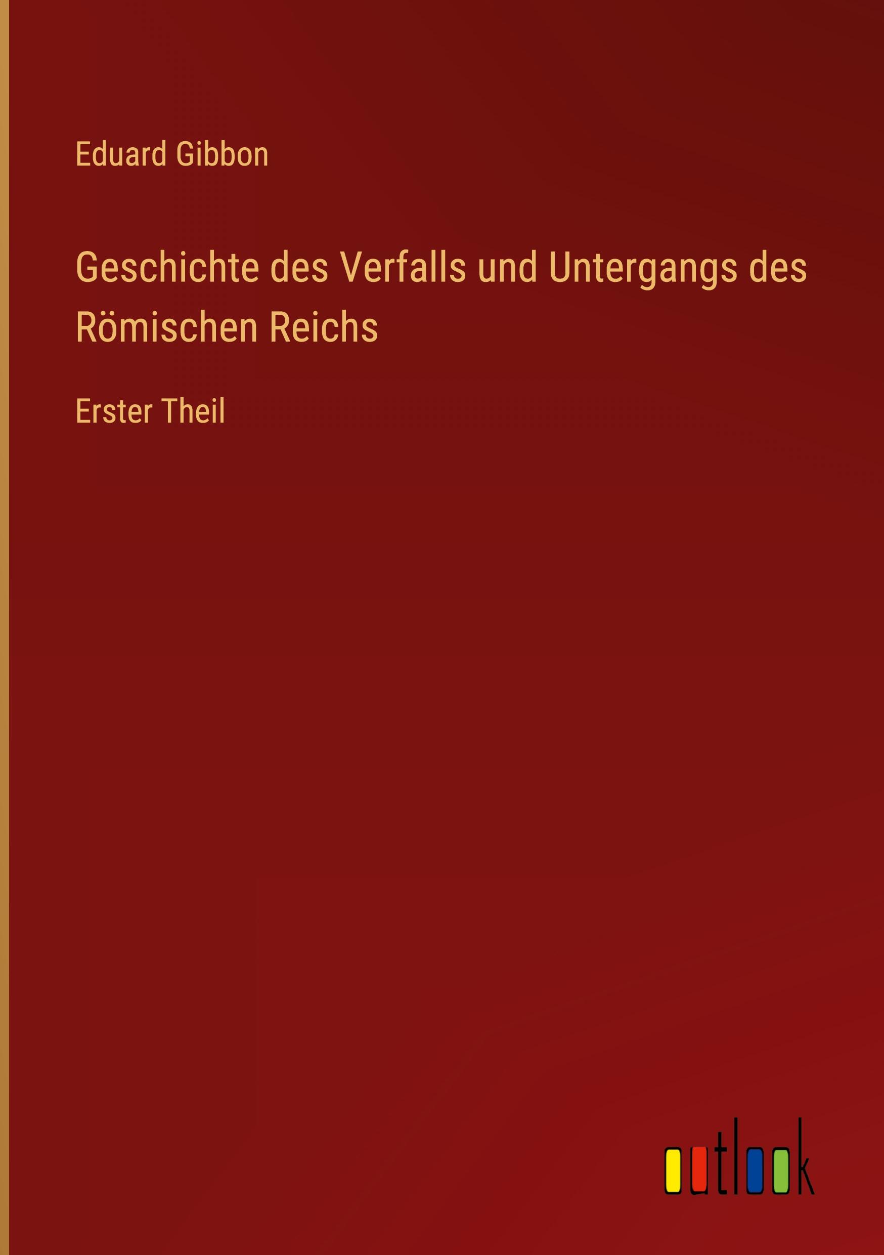 Vorderes Coverbild Geschichte des Verfalls und Untergangs des Römischen Reichs