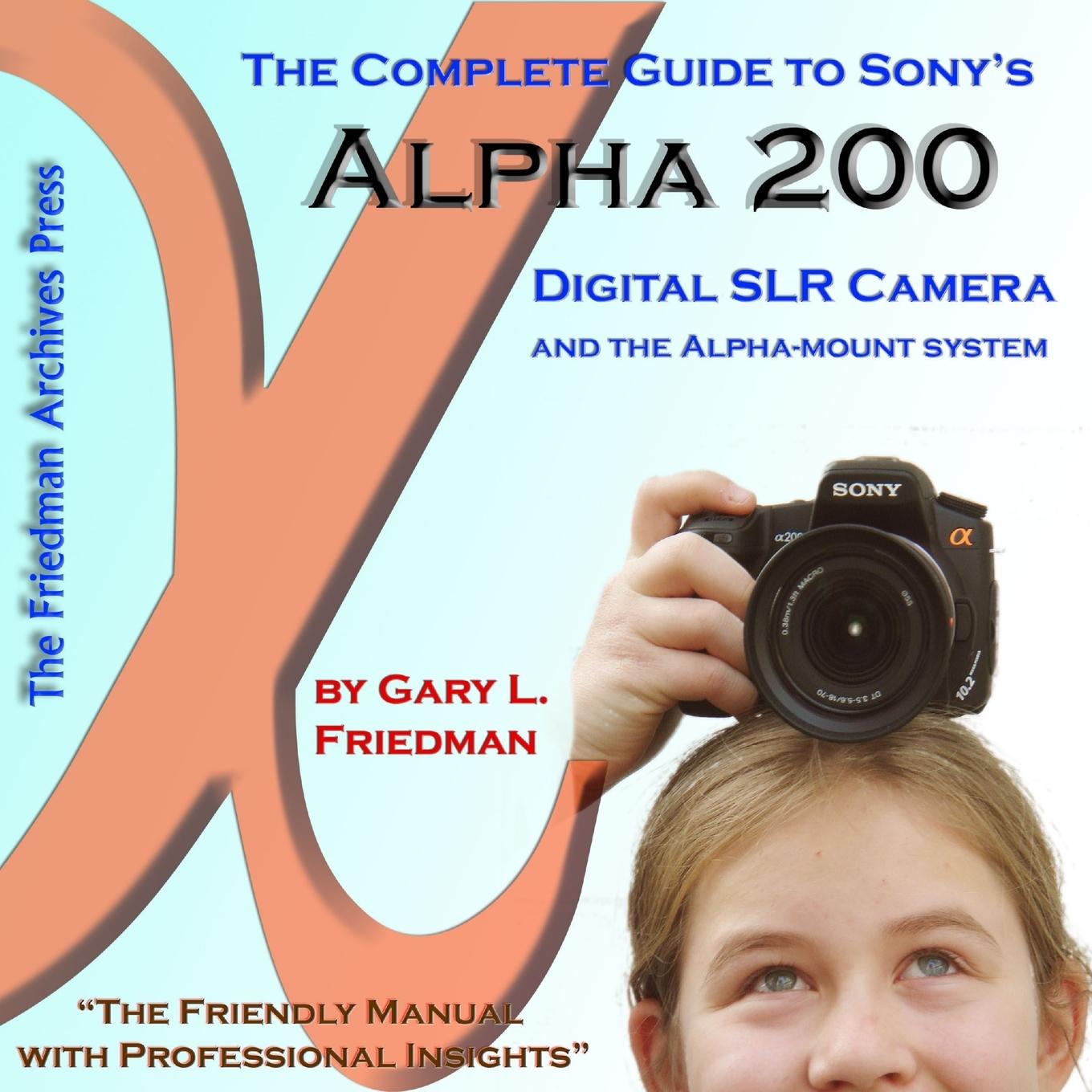 Vorderes Coverbild The Complete Guide to Sony's Alpha 200 DSLR (Color Edition)
