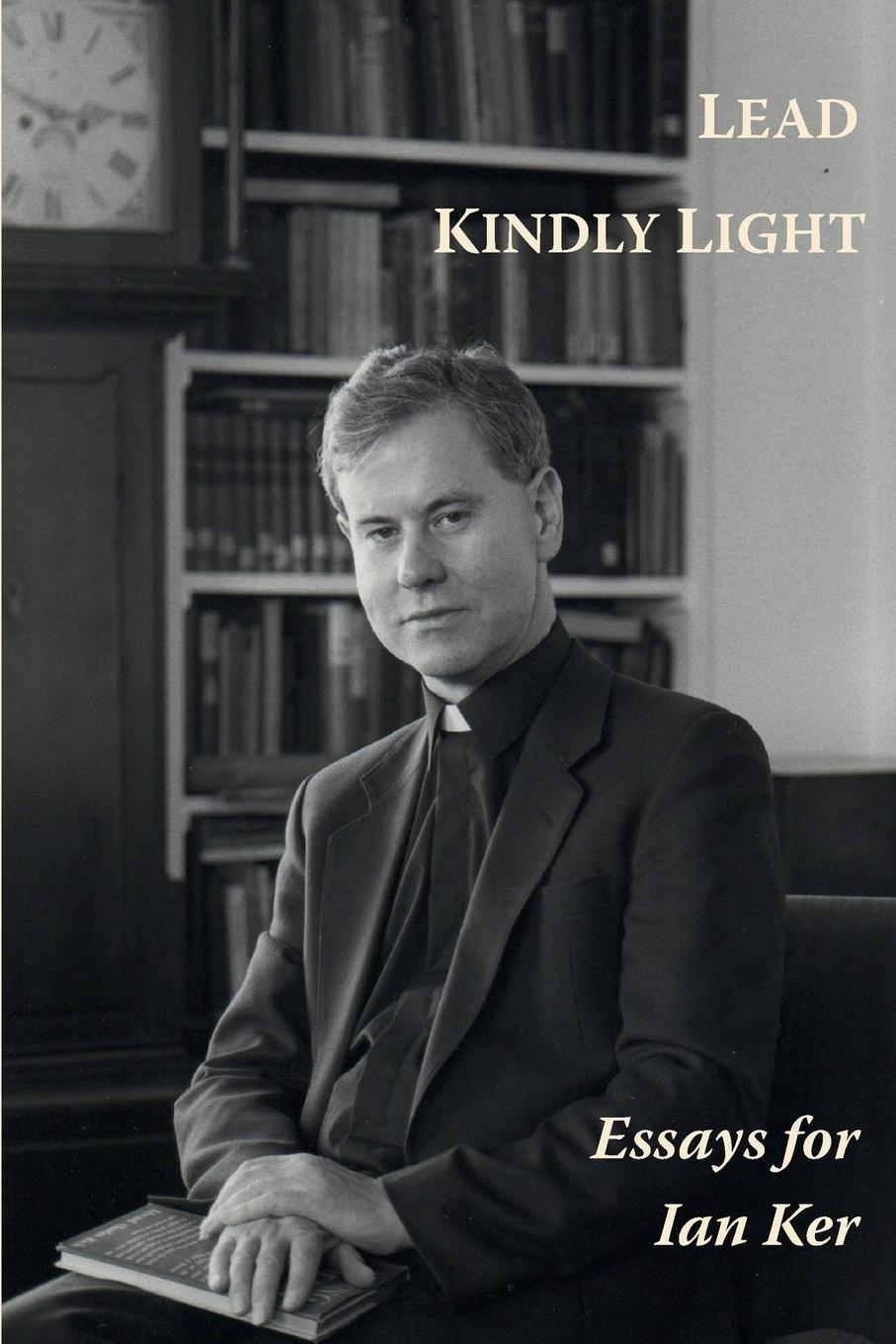 Vorderes Coverbild Lead Kindly Light. Essays for Fr Ian Ker