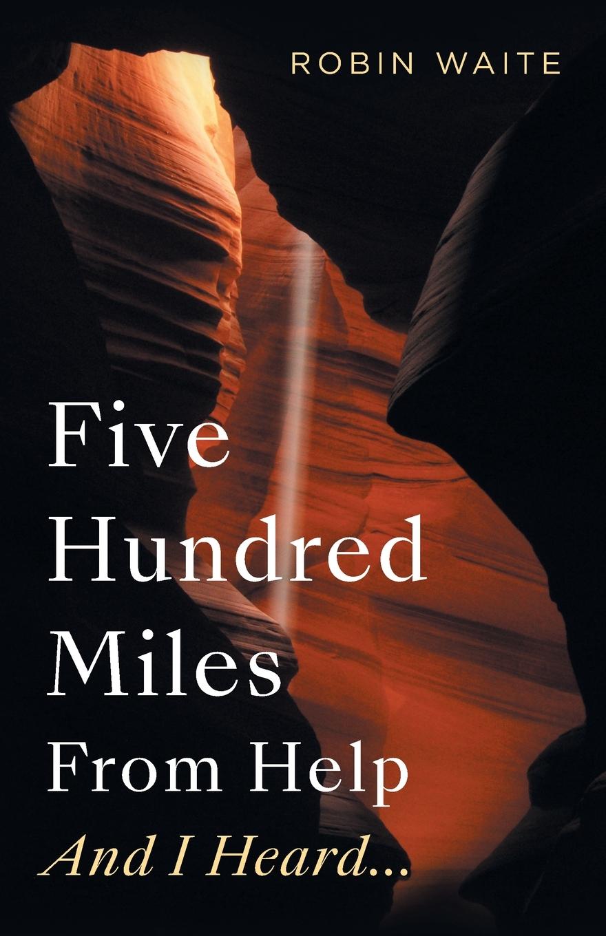 Vorderes Coverbild Five Hundred Miles From Help And I Heard...