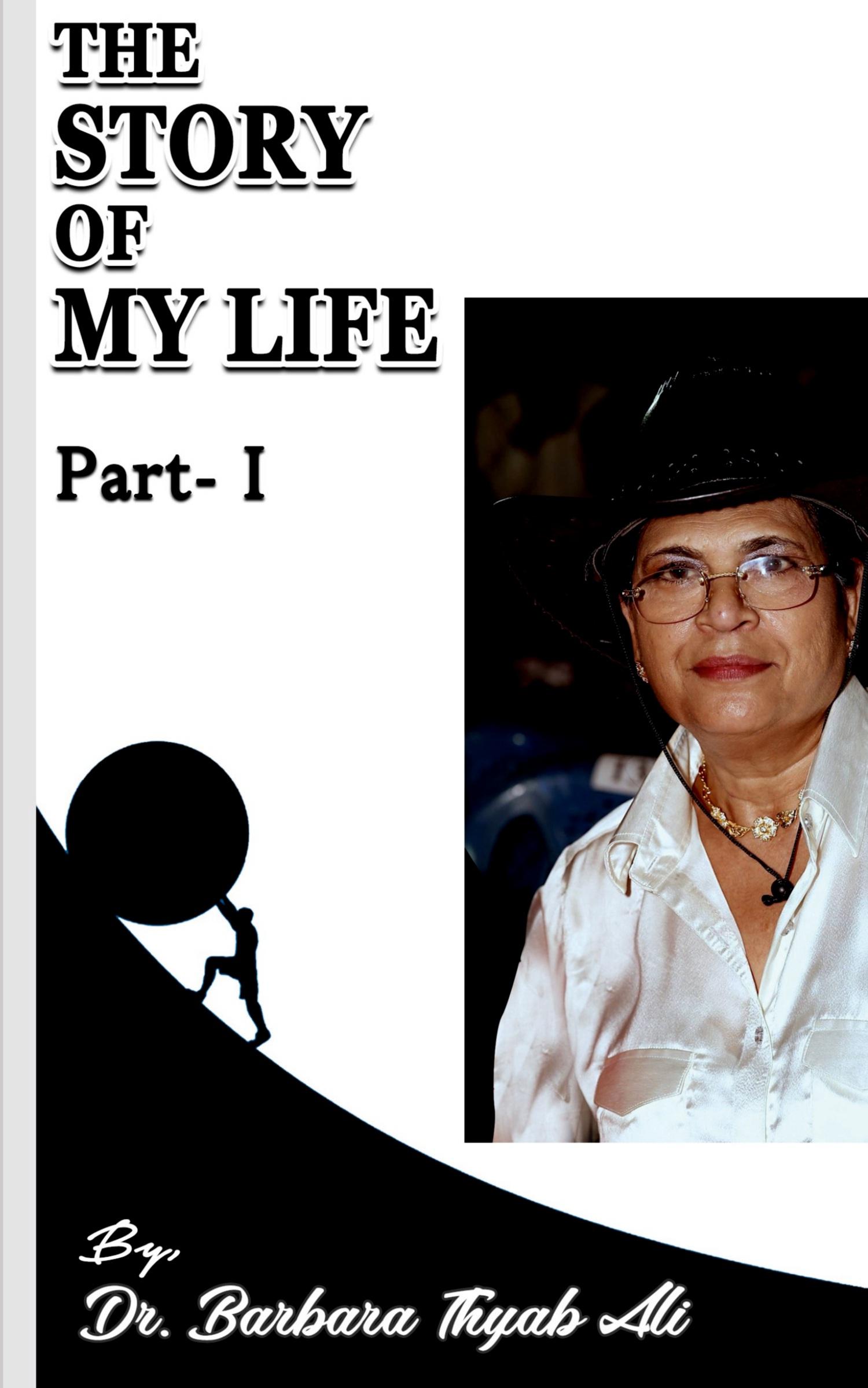 Vorderes Coverbild The Story Of My Life Part-1 By Dr. Barbara Thyab Ali