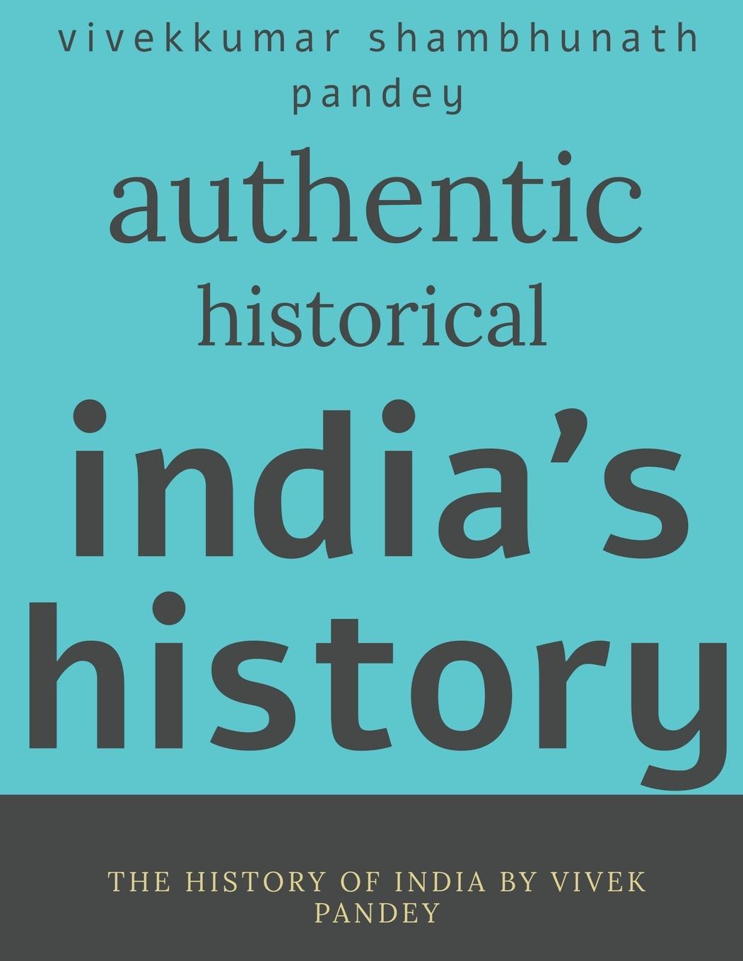Vorderes Coverbild Authentic historical india's history