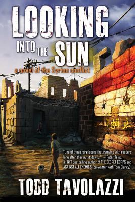 Vorderes Coverbild Looking into the Sun: A Novel of the Syrian Conflict
