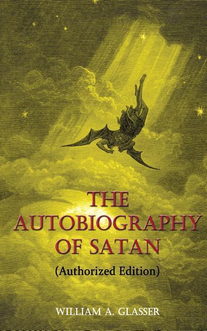 Vorderes Coverbild The Autobiography of Satan: Authorized Edition