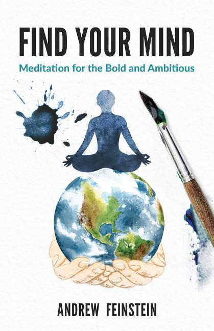 Vorderes Coverbild Find Your Mind: Meditation for the Bold and Ambitious