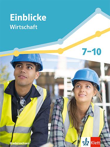 Vorderes Coverbild Einblicke Wirtschaft Gesamtband. Schulbuch Klasse 7-10. Differenzierende Ausgabe Niedersachsen