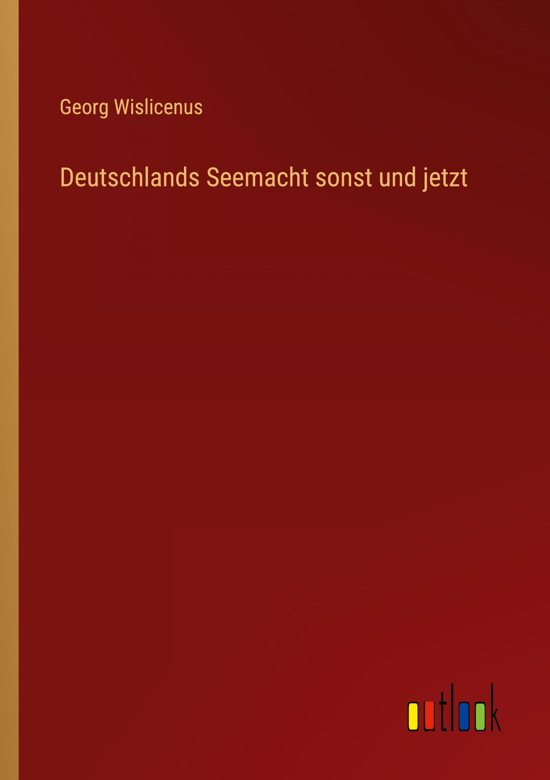 Vorderes Coverbild Deutschlands Seemacht sonst und jetzt