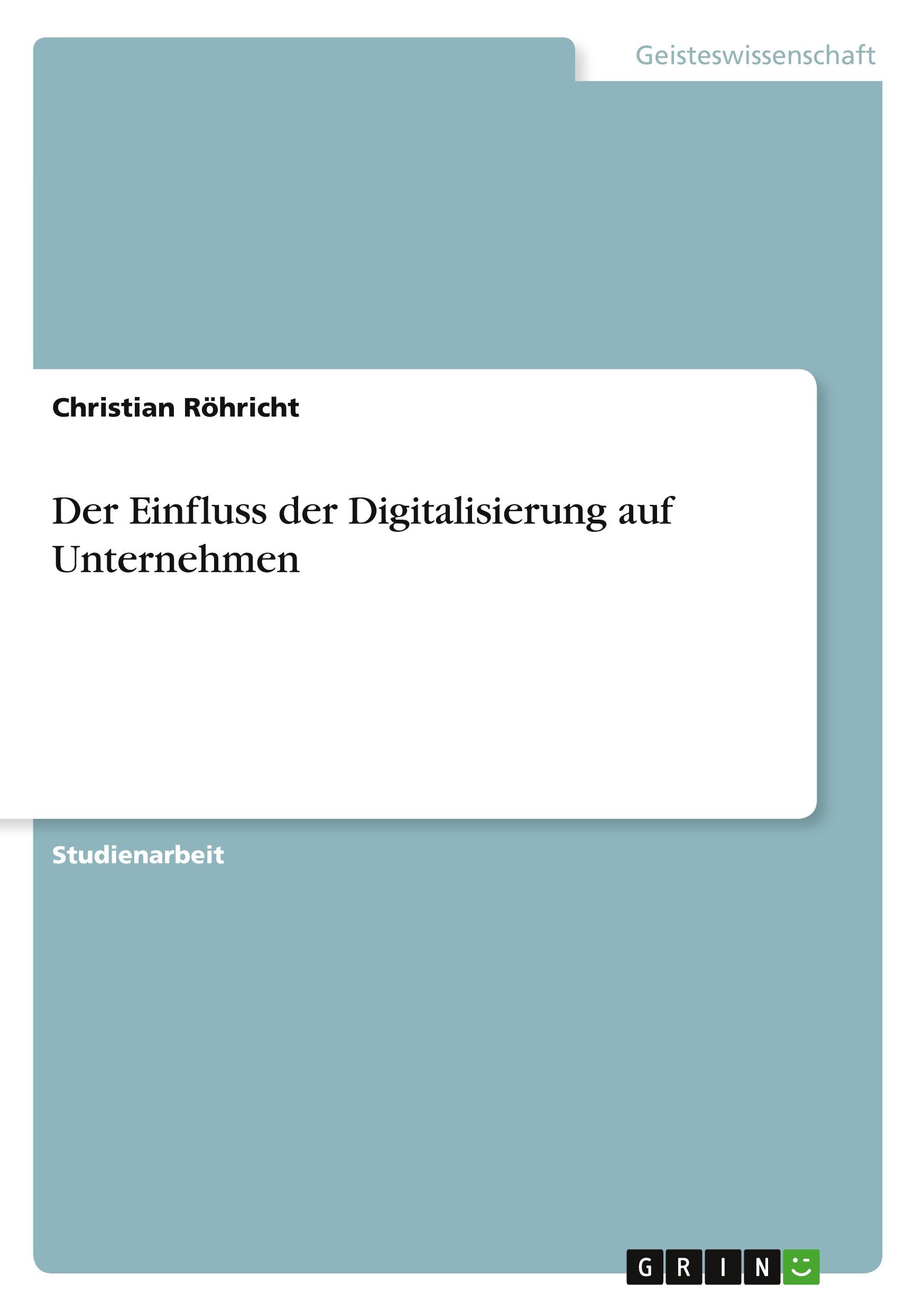 Vorderes Coverbild Der Einfluss der Digitalisierung auf Unternehmen