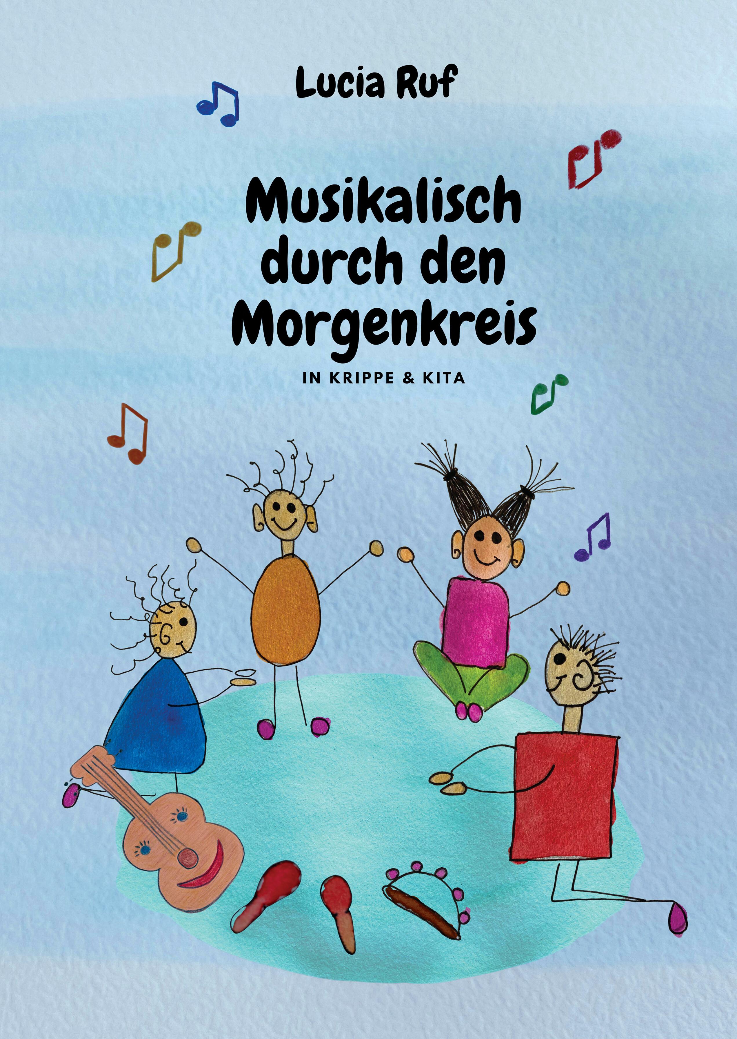 Vorderes Coverbild Musikalisch durch den Morgenkreis in Krippe & Kita