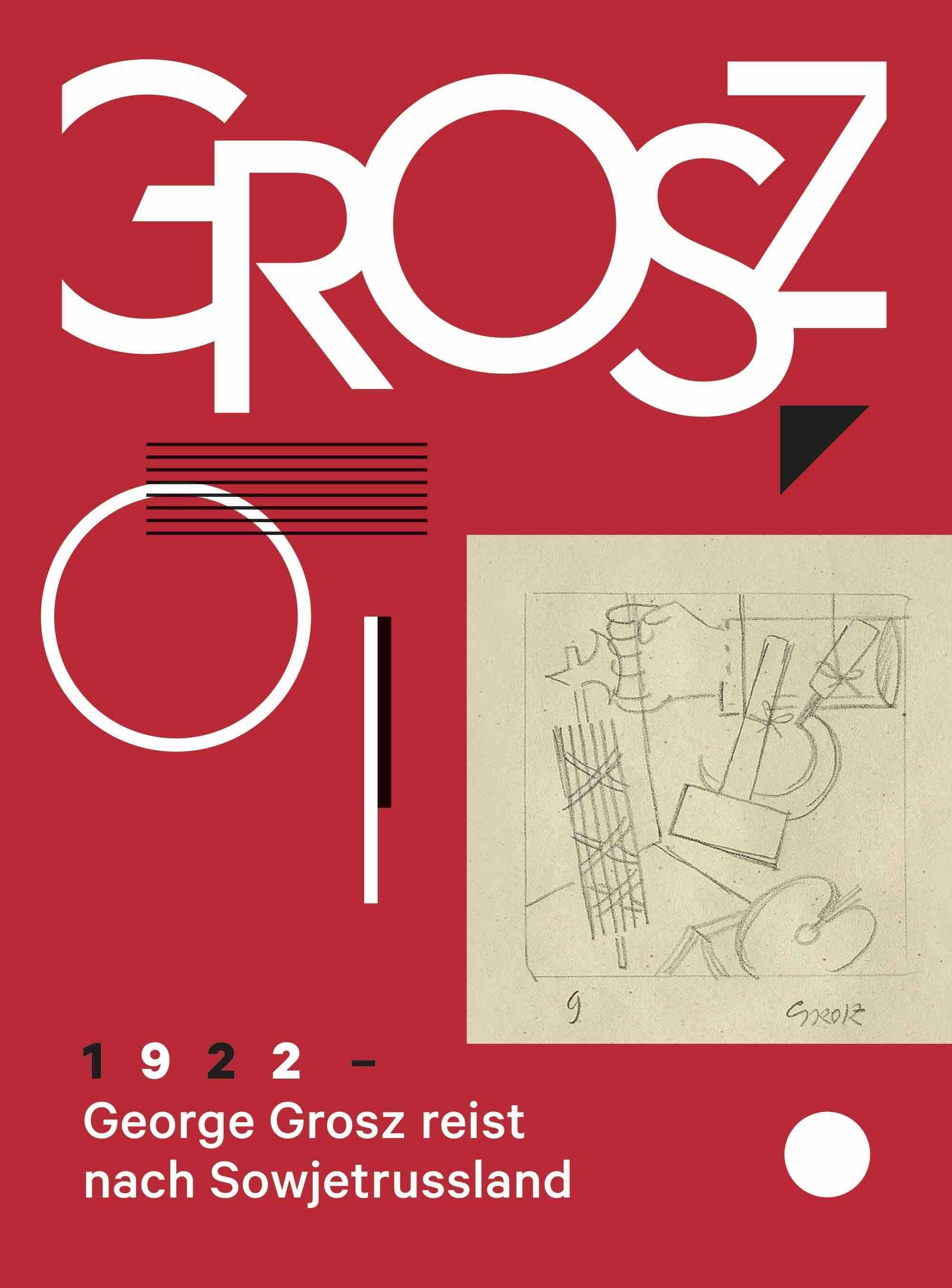 Vorderes Coverbild George Grosz. 1922: George Grosz reist nach Sowjetrussland