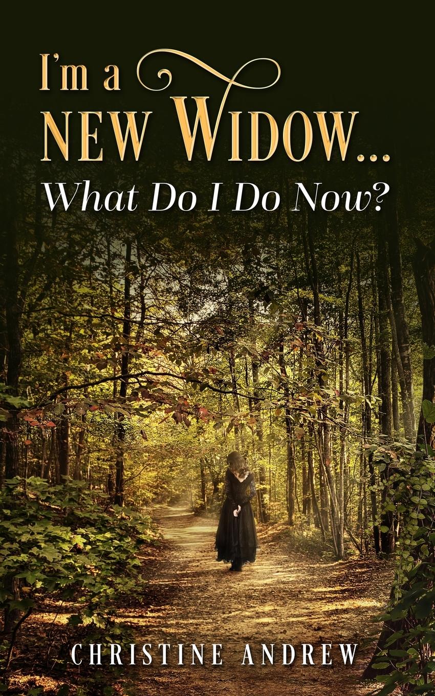 Vorderes Coverbild I'm a New Widow...What Do I Do Now?