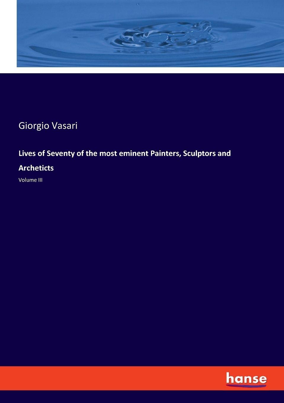 Vorderes Coverbild Lives of Seventy of the most eminent Painters, Sculptors and Archeticts