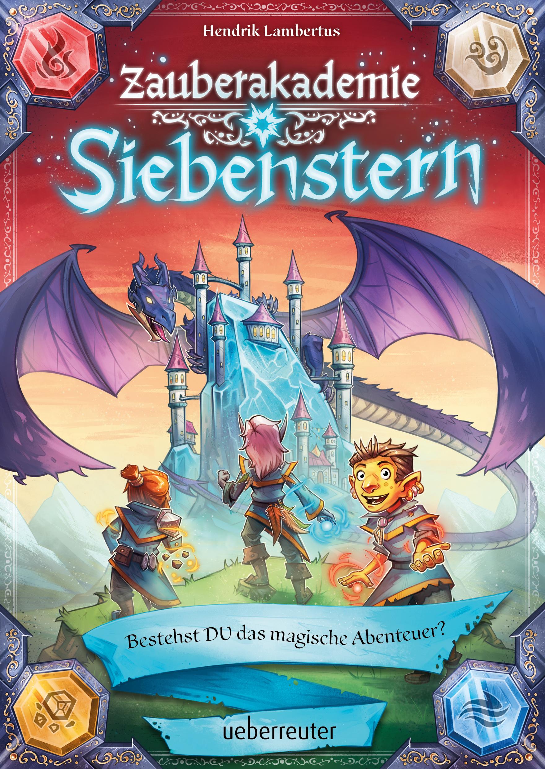 Vorderes Coverbild Zauberakademie Siebenstern - Bestehst DU das magische Abenteuer? (Zauberakademie Siebenstern, Bd. 1)