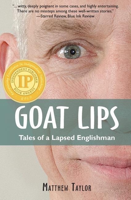 Vorderes Coverbild Goat Lips: Tales of a Lapsed Englishman
