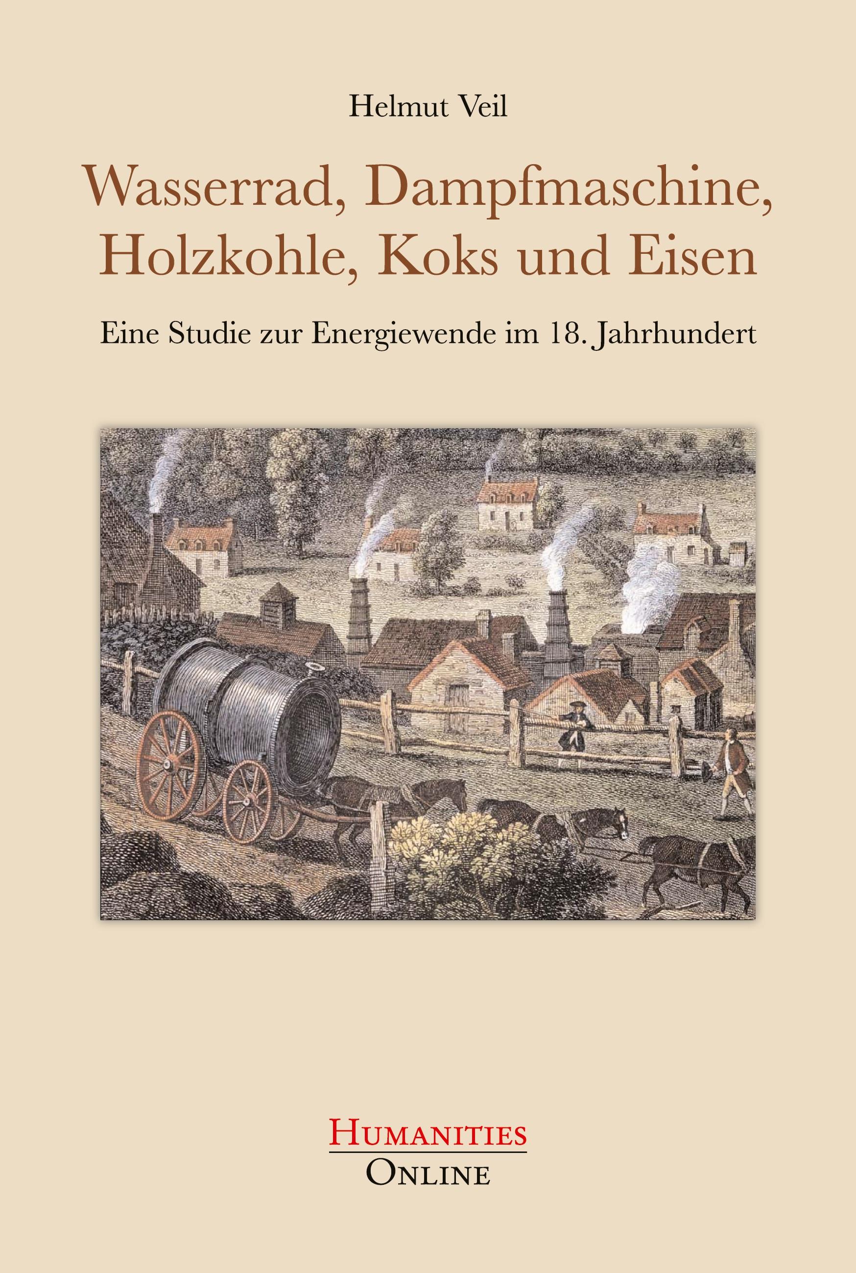 Vorderes Coverbild Wasserrad, Dampfmaschine, Holzkohle, Koks und Eisen