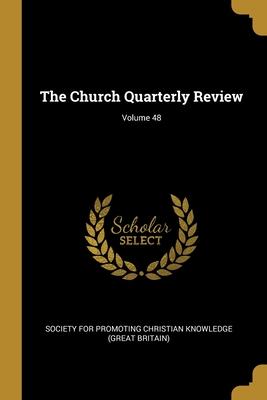 Vorderes Coverbild The Church Quarterly Review; Volume 48
