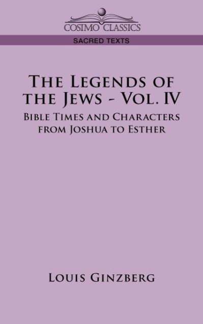Vorderes Coverbild The Legends of the Jews - Vol. IV