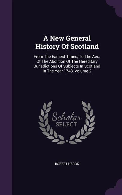 Vorderes Coverbild A New General History Of Scotland