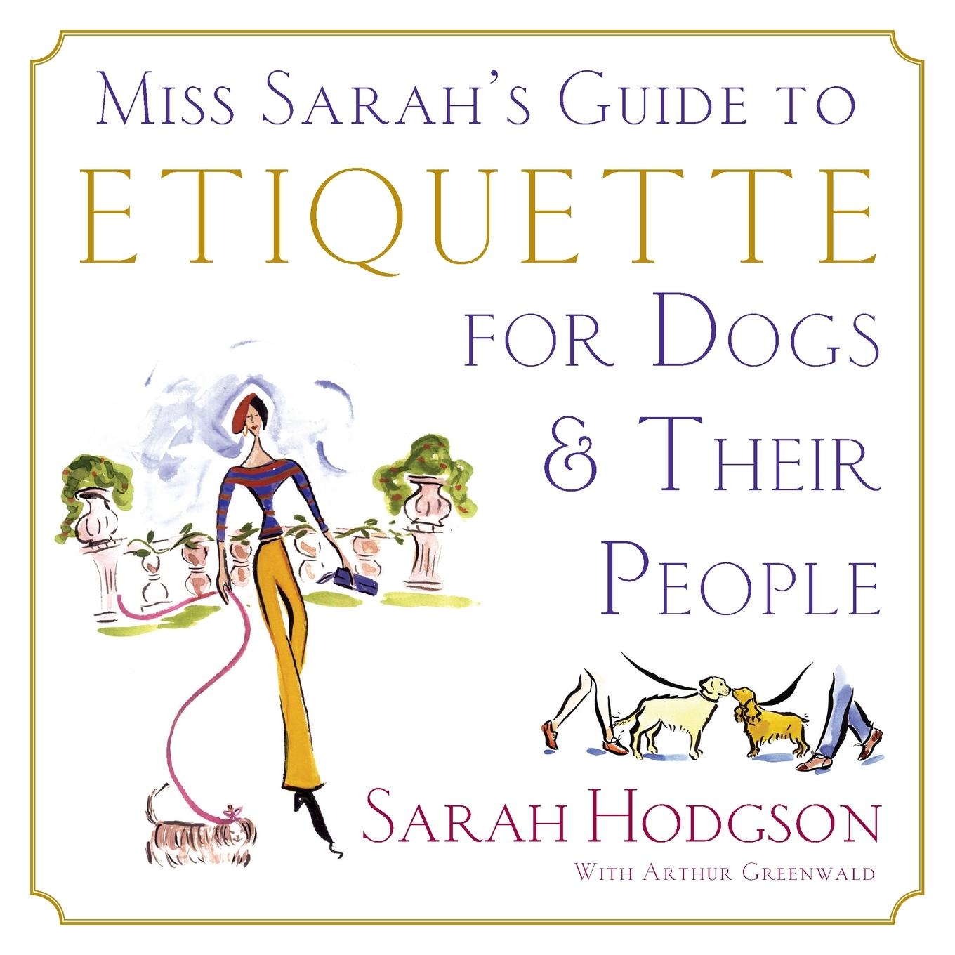 Vorderes Coverbild Miss Sarah's Guide to Etiquette for Dogs & Their People