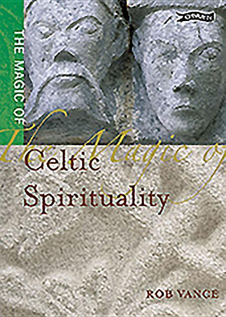 Vorderes Coverbild The Magic of Celtic Spirituality