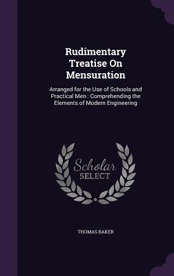 Vorderes Coverbild Rudimentary Treatise On Mensuration