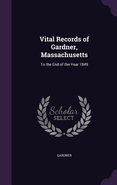 Vorderes Coverbild Vital Records of Gardner, Massachusetts
