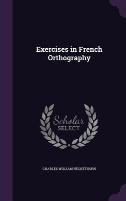 Vorderes Coverbild Exercises in French Orthography
