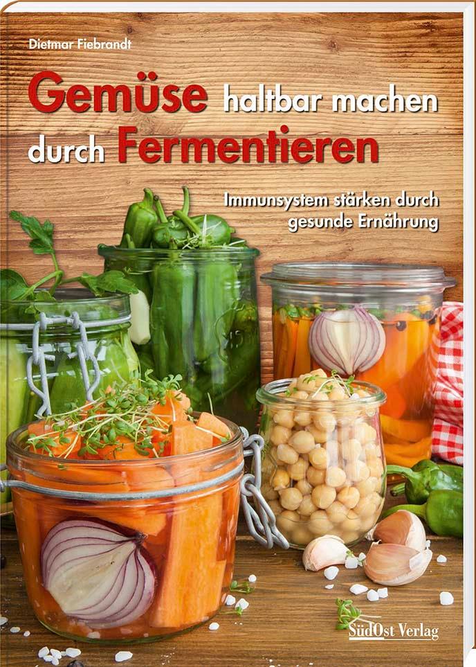 Vorderes Coverbild Gemüse haltbar machen durch Fermentieren