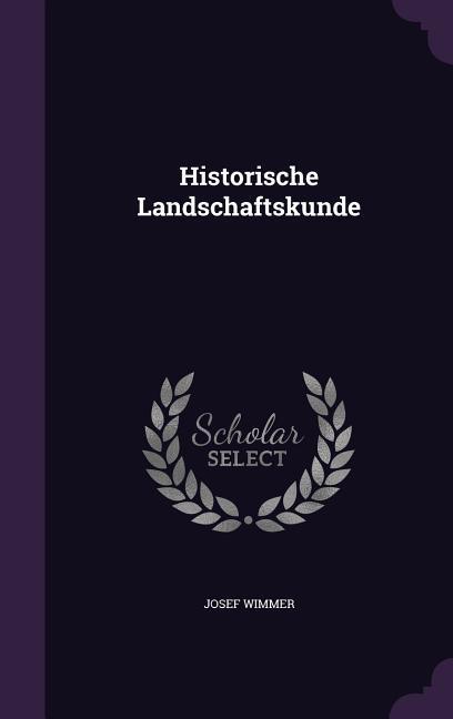 Vorderes Coverbild Historische Landschaftskunde