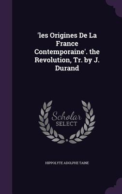Vorderes Coverbild 'les Origines De La France Contemporaine'. the Revolution, Tr. by J. Durand
