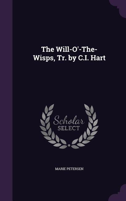 Vorderes Coverbild The Will-O'-The-Wisps, Tr. by C.I. Hart