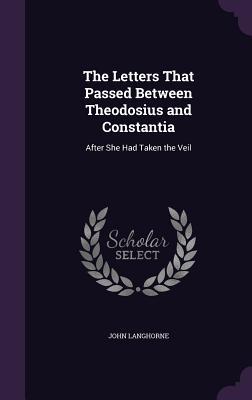 Vorderes Coverbild The Letters That Passed Between Theodosius and Constantia