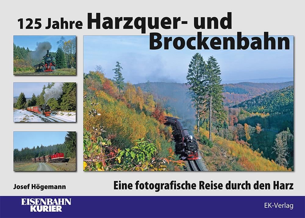 Vorderes Coverbild 125 Jahre Harzquer- und Brockenbahn