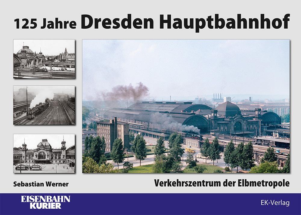 Vorderes Coverbild 125 Jahre Dresden Hauptbahnhof