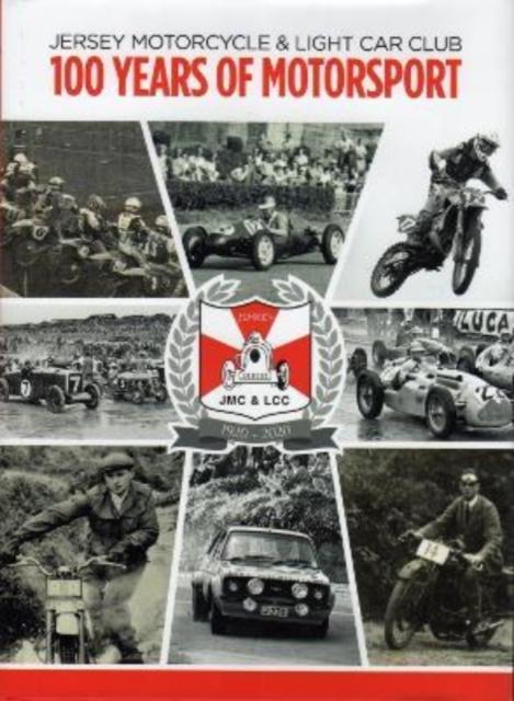 Vorderes Coverbild JERSEY MOTORCYCLE & LIGHT CAR CLUB 100 YEARS OF MOTORSPORT