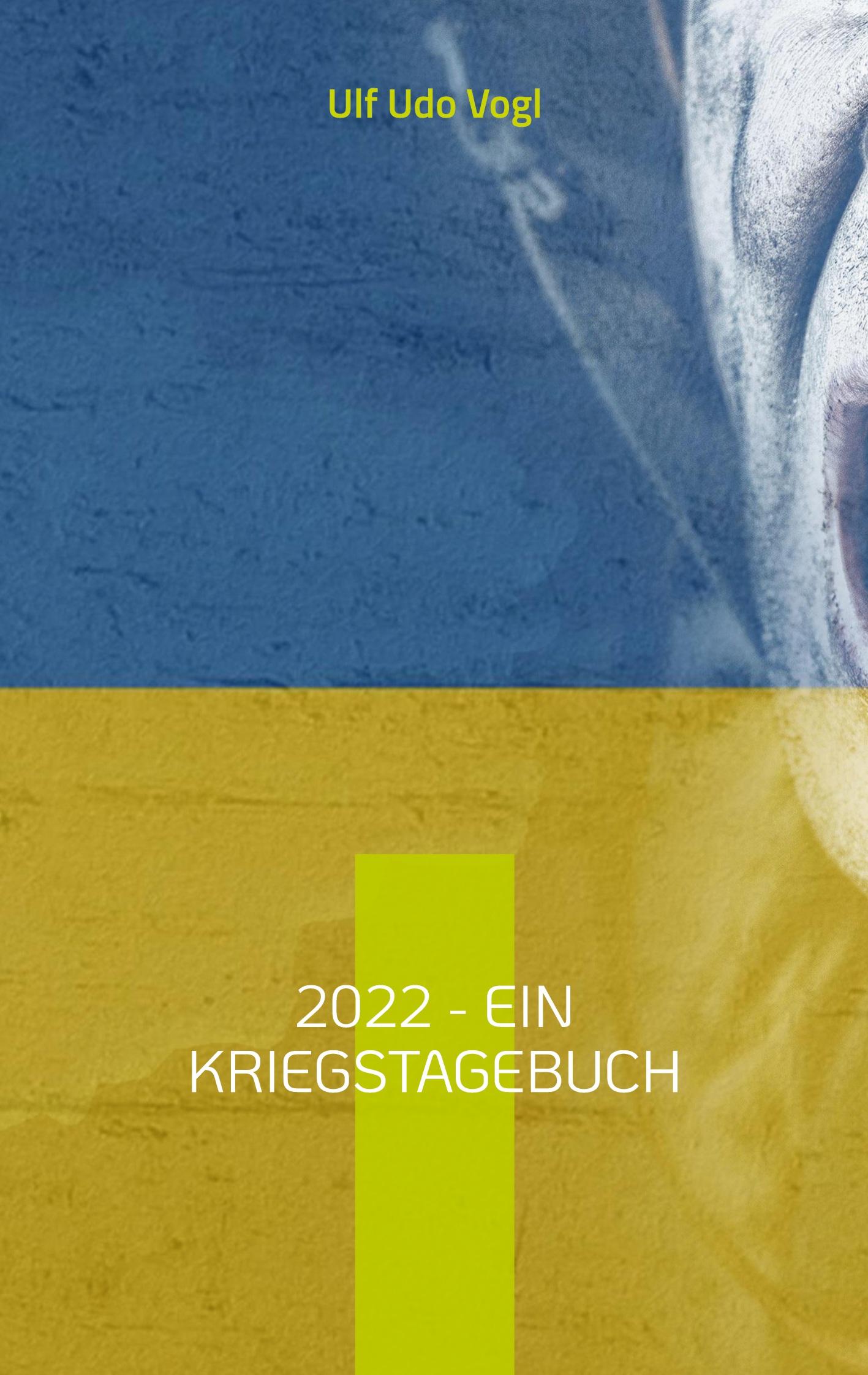 Vorderes Coverbild 2022 - Ein Kriegstagebuch